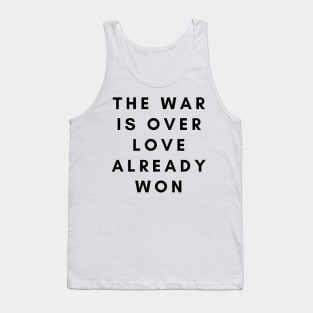 The War is Over Love Already Won Tank Top